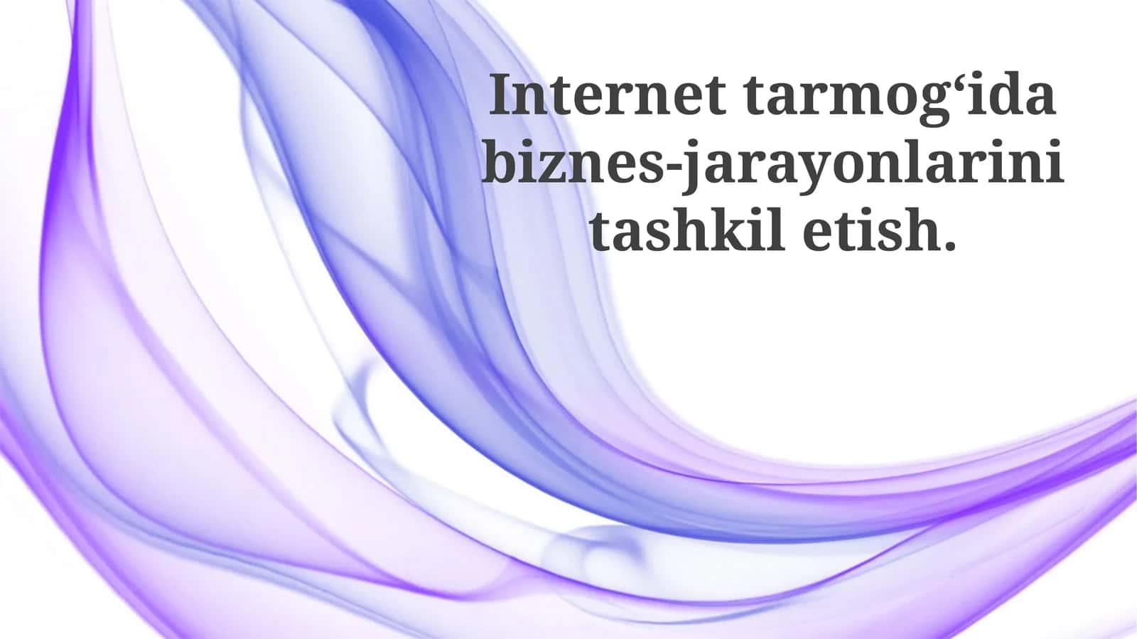 Internetda Biznes Jarayonlarini Tashkil Etish 1