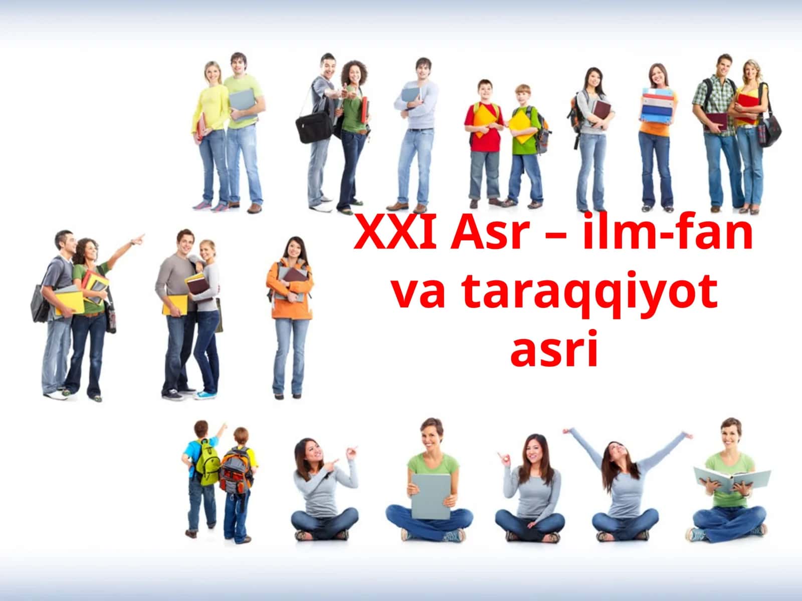 XXI Asr – ilm-fan va taraqqiyot asri 1