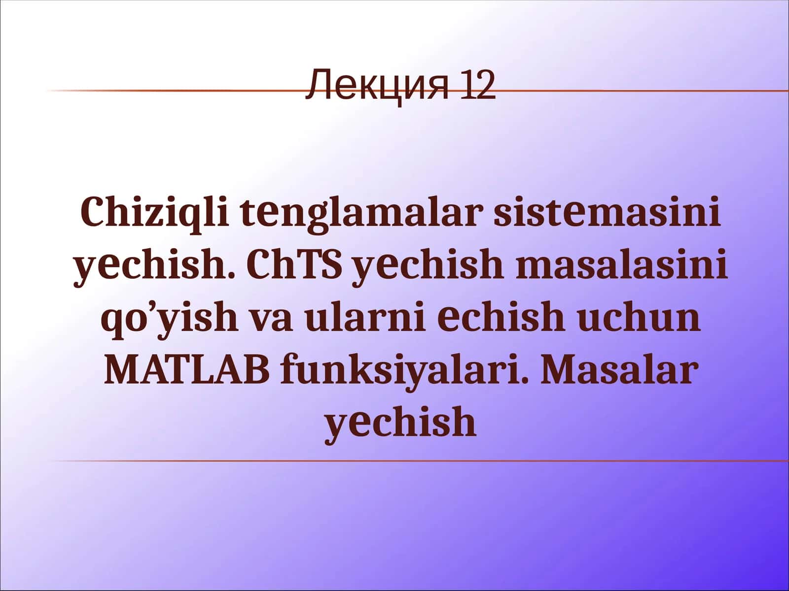 Chiziqli tenglamalar sistemasi(CHTS) 1