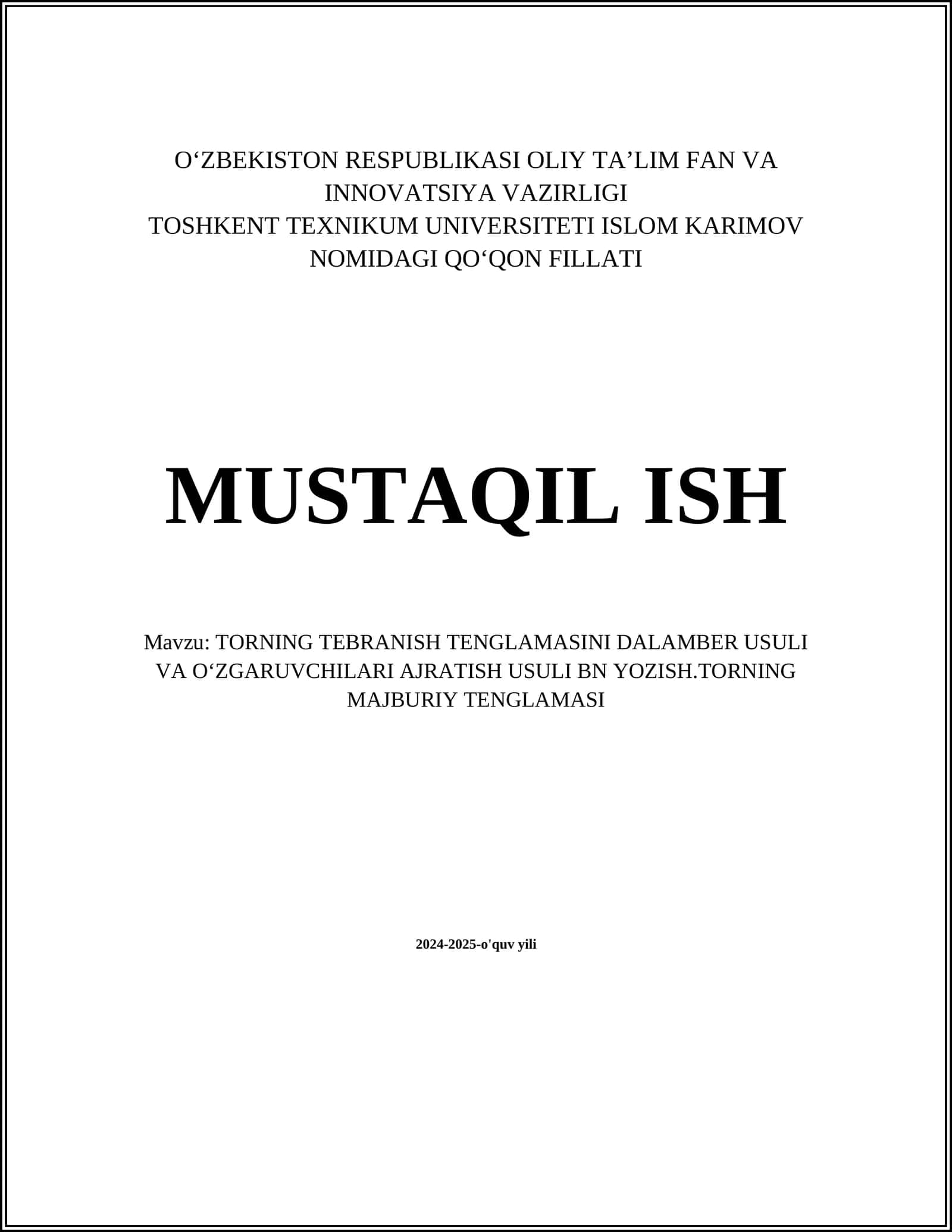 TORNING TEBRANISH TENGLAMASINI DALAMBER USULI VA OʻZGARUVCHILARI AJRATISH USULI BN YOZISH.TORNING MAJBURIY TENGLAMASI 1