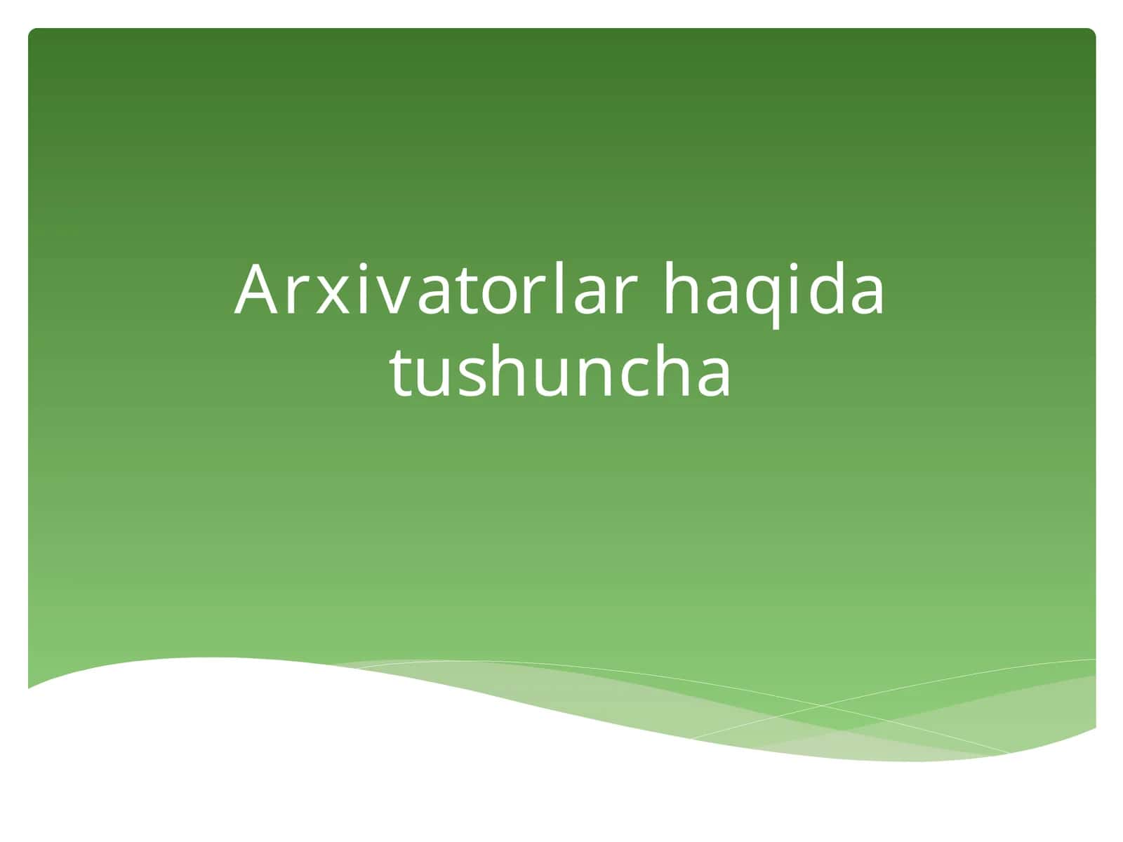 Arxivatorlar haqida tushuncha 1