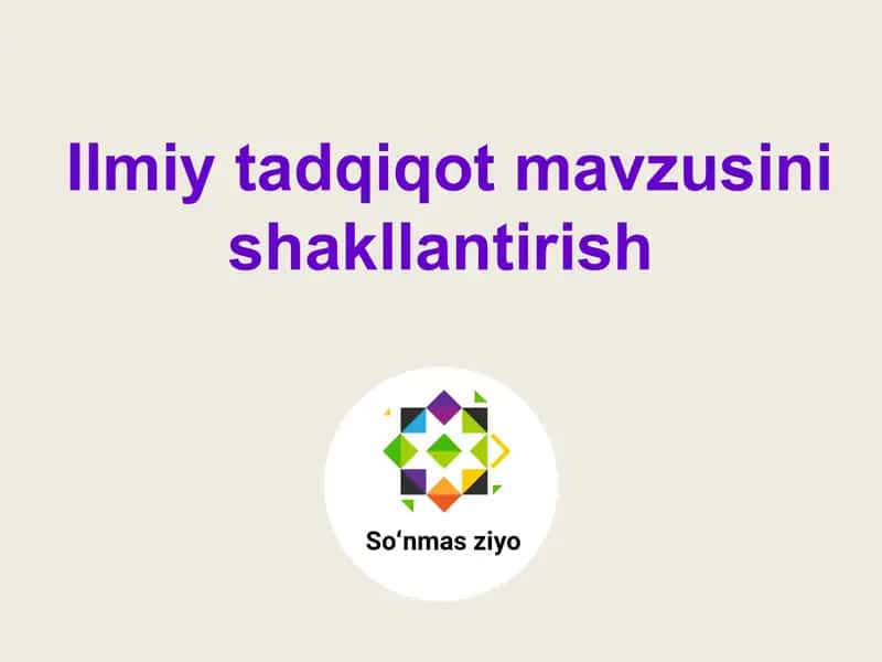 Ilmiy tadqiqot mavzusini shakllantirish 1