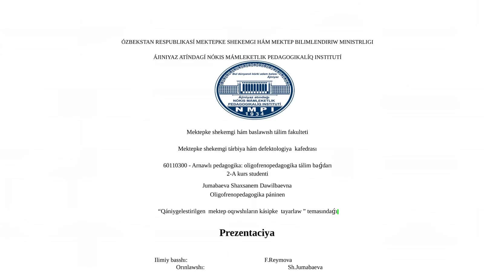 60110300 - Arnawlı pedagogika:oligofrenopedagogika tálim baǵdarı 1