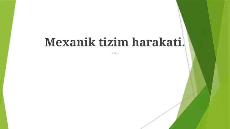 Mexanik tizim harakati 1