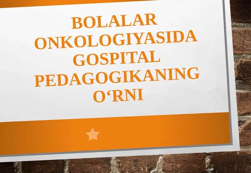 Bolalar onkologiyasi va gospital pedagogikasi 1