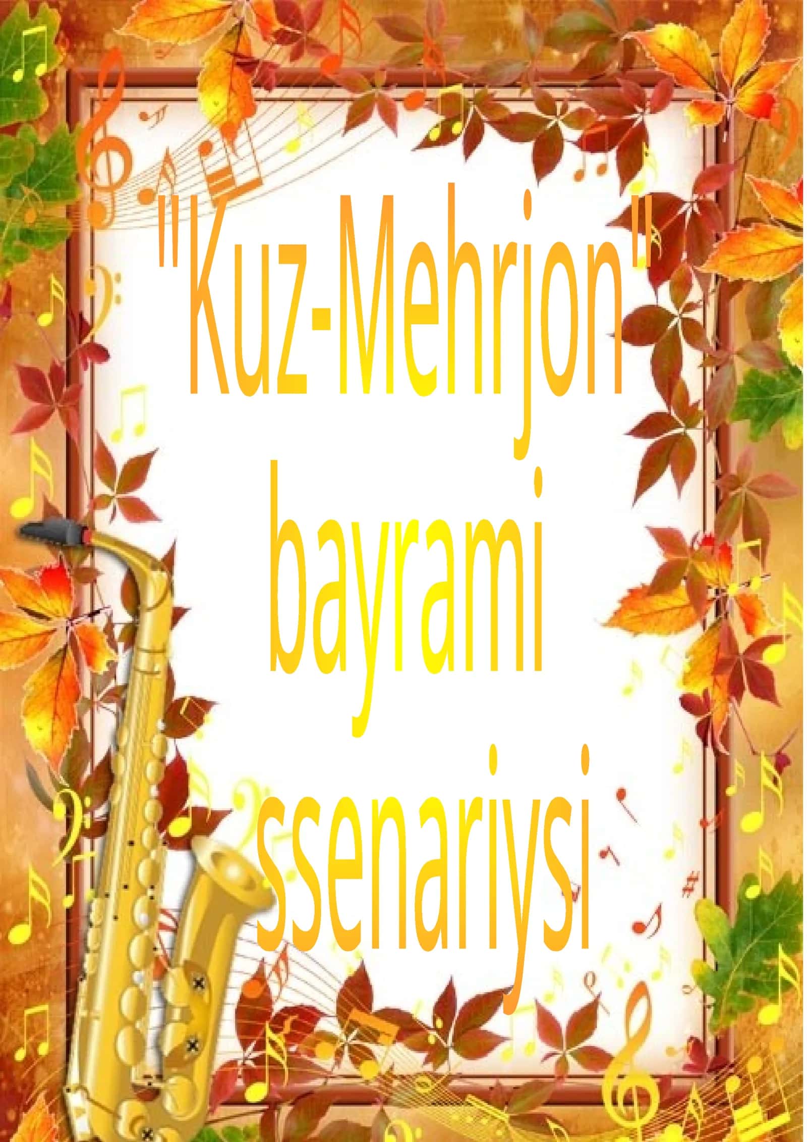 Kuz-Mehrjon Bayrami Ssenariysi 2026 yil 1