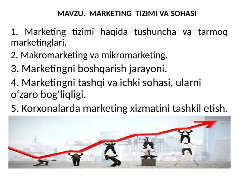 MAVZU. MARKETING TIZIMI VA SOHASI 1
