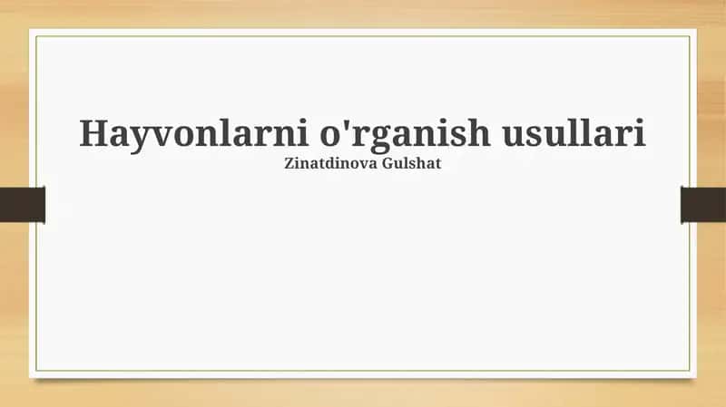 Hayvonlarni o'rganish usullari 1