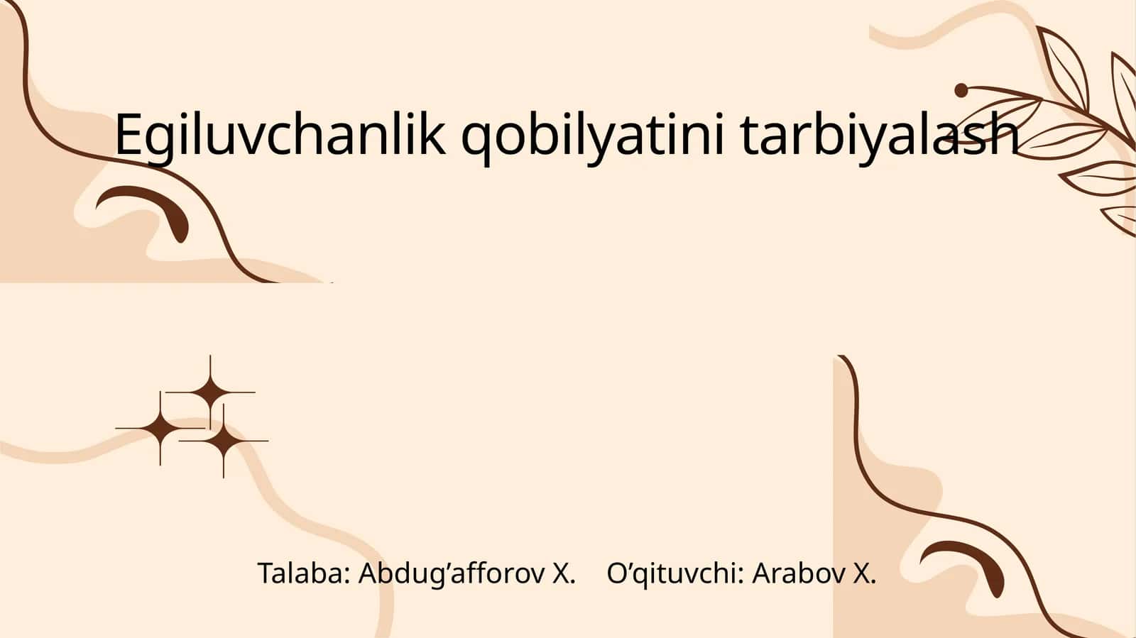 Egiluvchanlik qobilyatini tarbiyalash 1