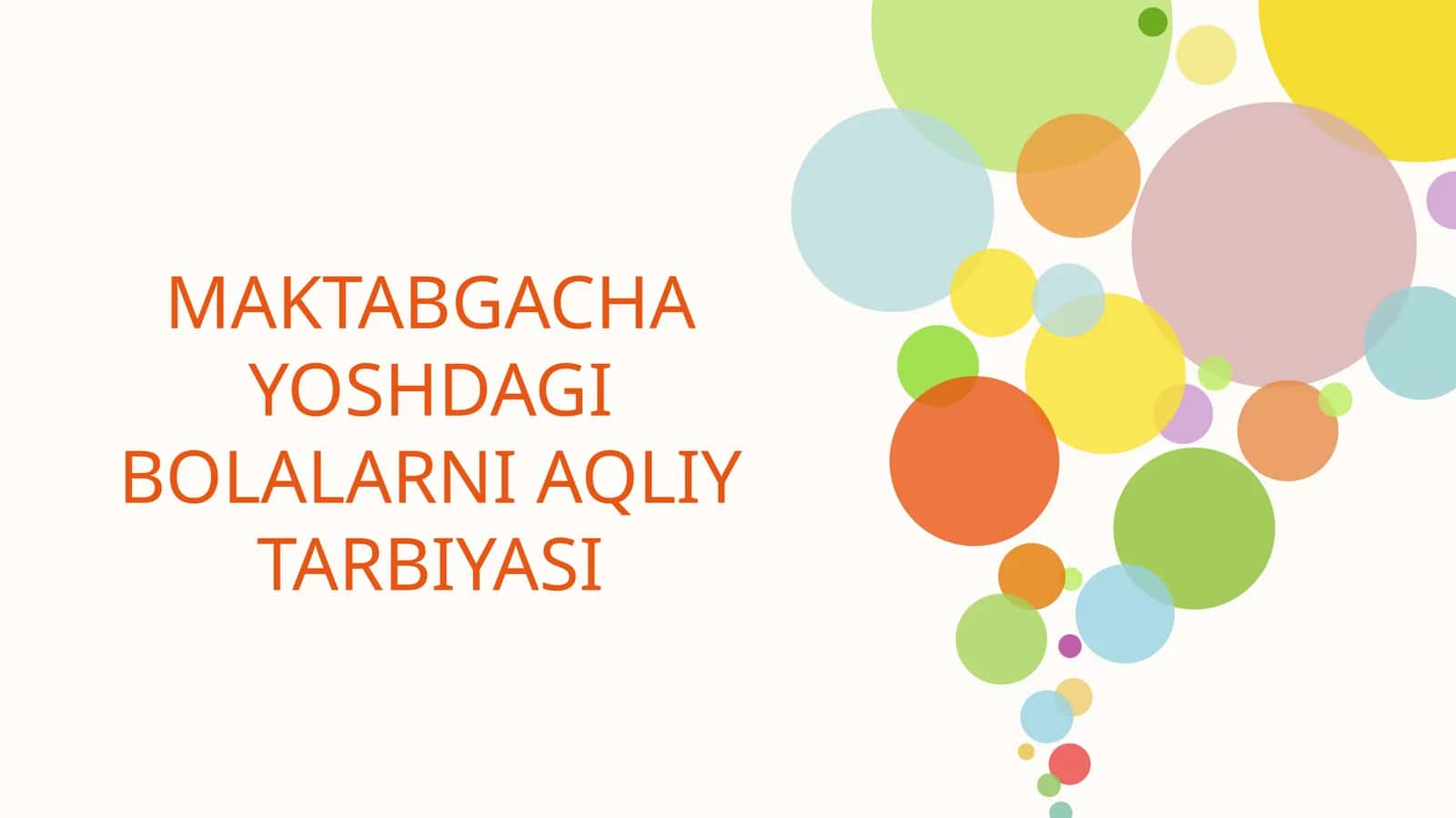 MAKTABGACHA YOSHDAGI BOLALARNI AQLIY TARBIYASI 1