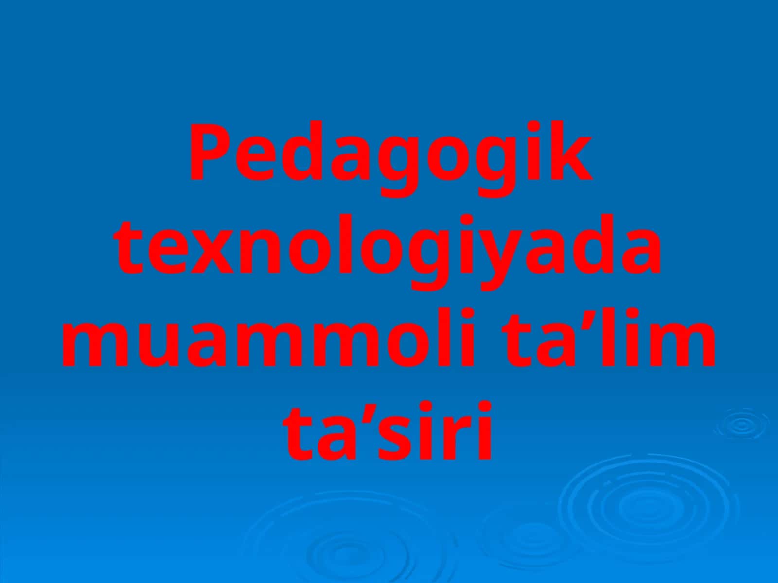 Pedagogik texnologiyada muammoli ta’lim ta’siri 1