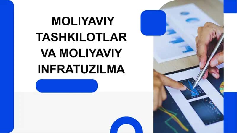 Moliyaviy tashkilotlar va moliyaviy infratuzilmalar 1