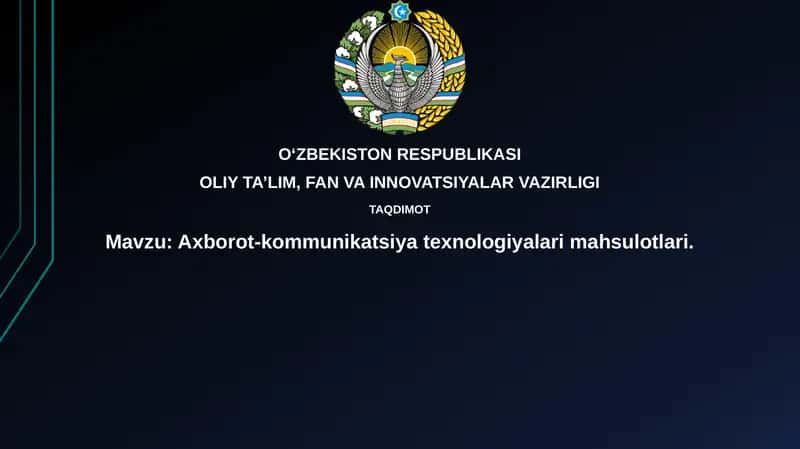 Axborot-kommunikatsiyat exnologiyalari mahsulotlari 1