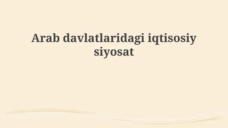 Arabdavlatlaridagi iqtisodiy siyosat 1