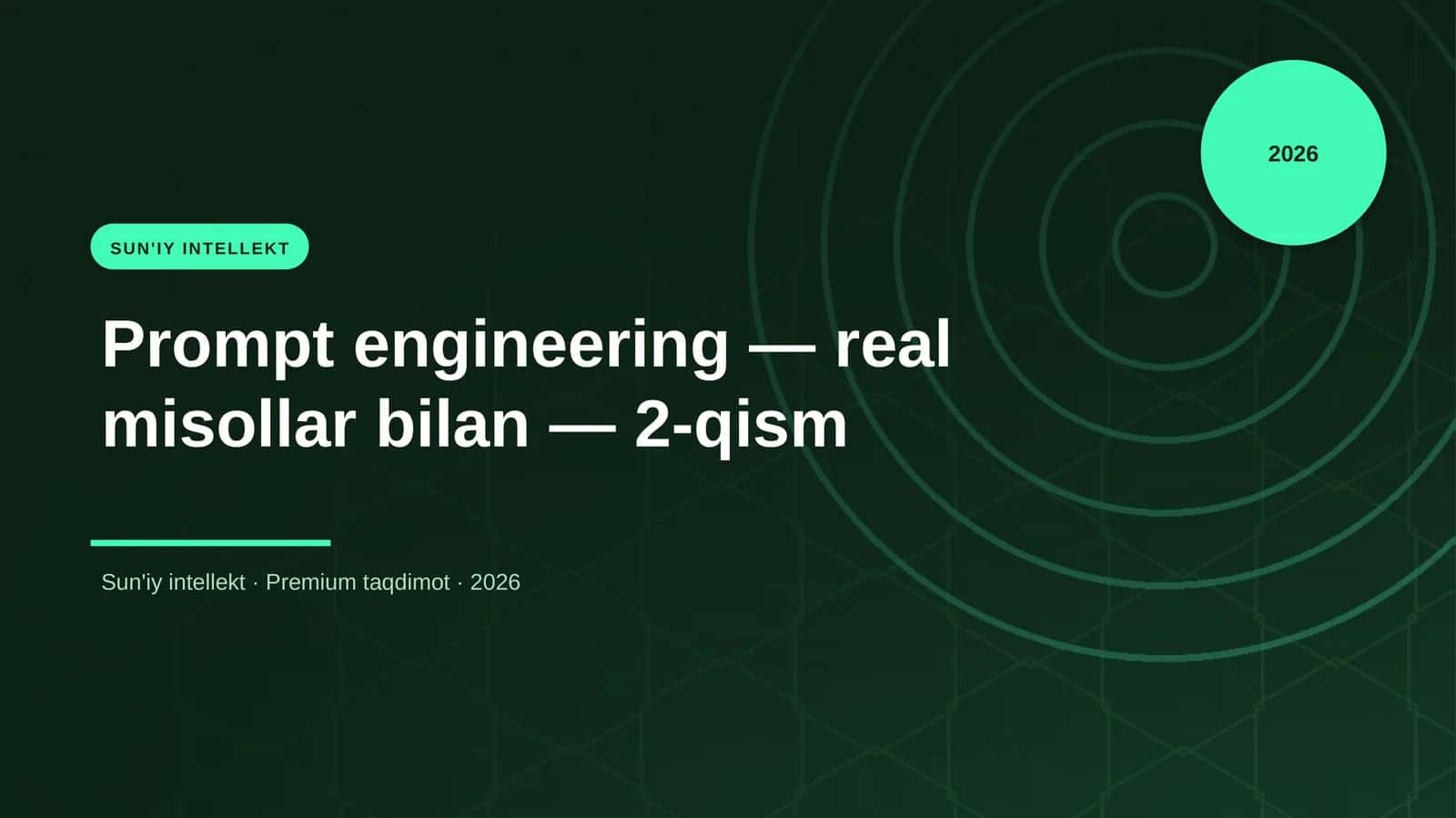 Prompt engineering — real misollar bilan — 2-qism 1