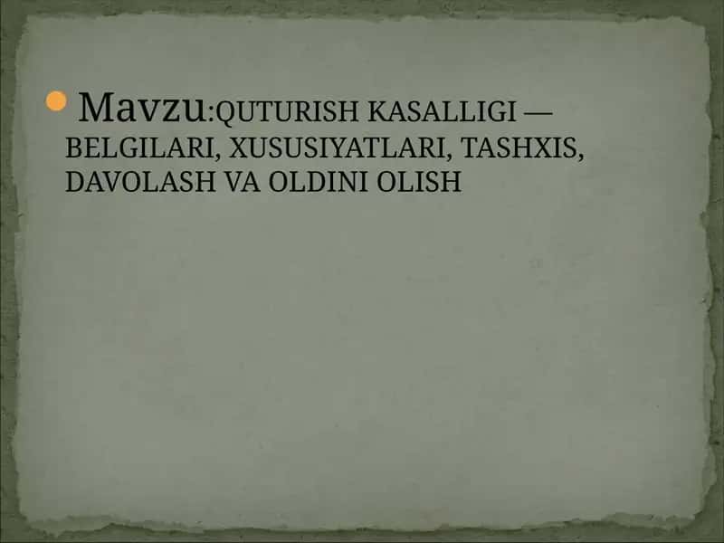 QUTURISH KASALLIGI — BELGILARI, XUSUSIYATLARI, TASHXIS, DAVOLASH VA OLDINI OLISH 1