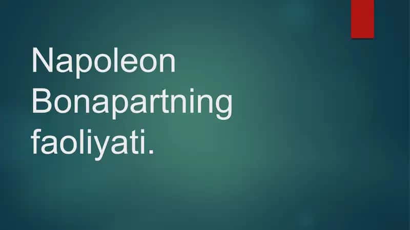 Napoleon Bonapartning faoliyati 1