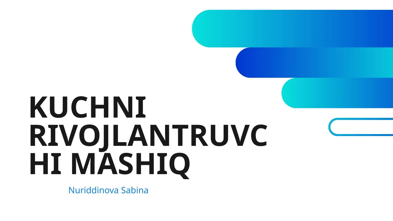 KUCHNI RIVOJLANTRUVCHI MASHIQ 1