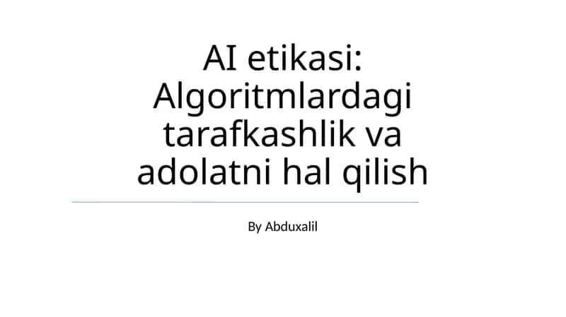 AI etikasi: Algoritmlardagi tarafkashlik va adolatni hal qilish 1