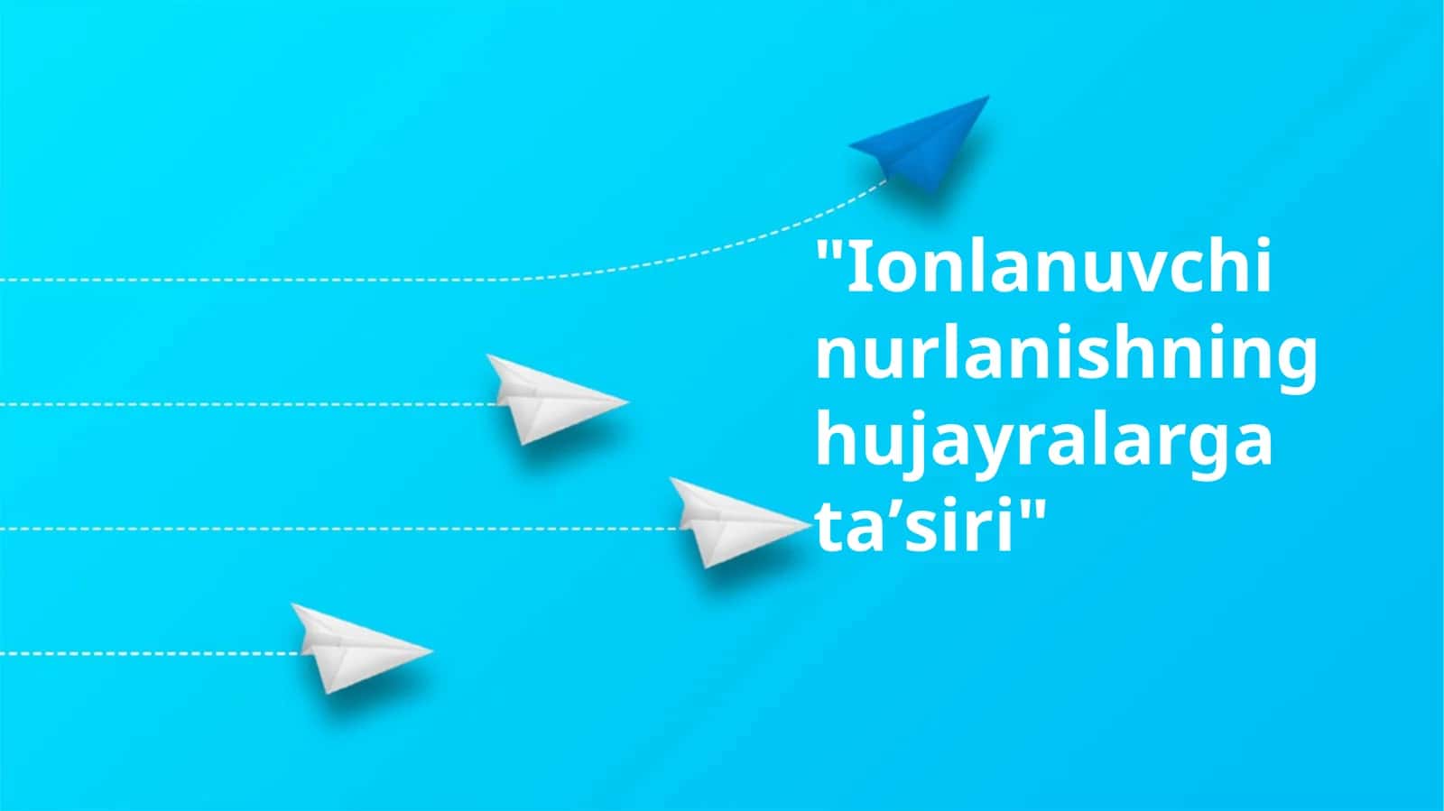 Ionlanuvchi nurlanishning hujayralarga taʼsiri 1