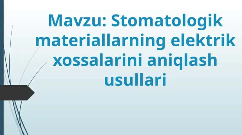 Stomatologik materiallarning elektrik xossalarini aniqlash usullari 1