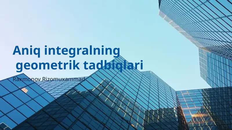 Aniq integralning geometrik tadbiqlari 1