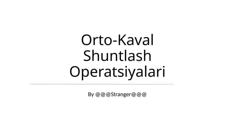 Orto-Kaval Shuntlash Operatsiyalari 1