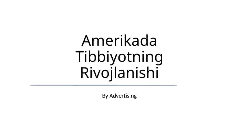 Amerikada Tibbiyotning Rivojlanishi 1