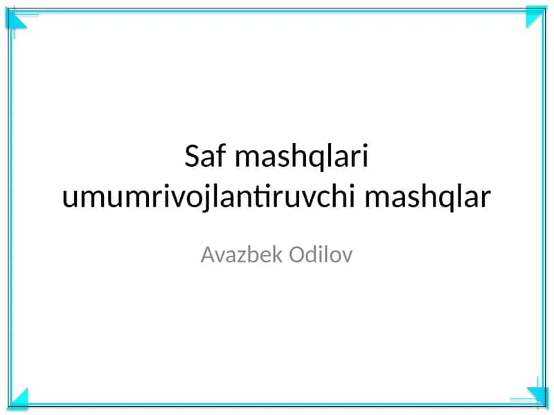 Saf mashqlari umumrivojlantiruvchi mashqlar 1
