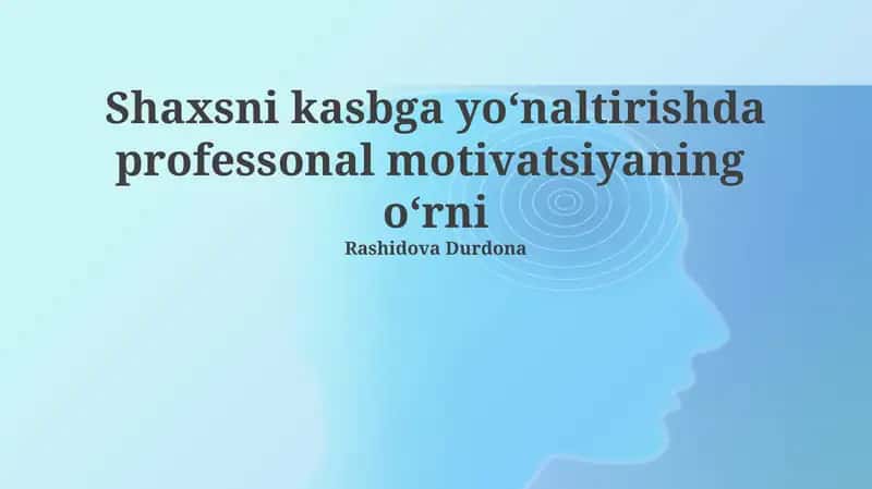 Kasbiy Motivatsiya va Kasbiy Yo'naltirish 1