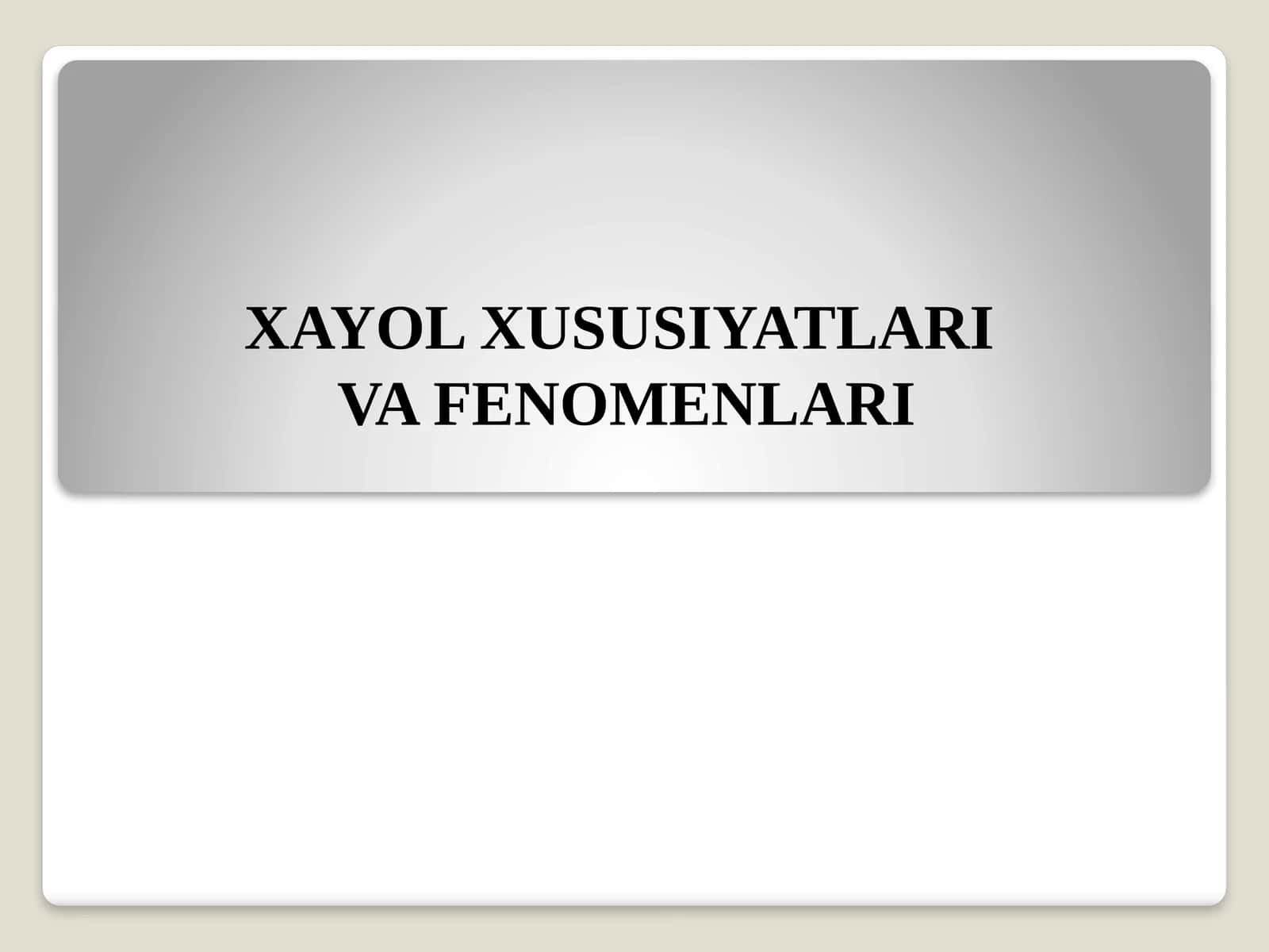 XAYOL XUSUSIYATLARI VA FENOMENLARI 1