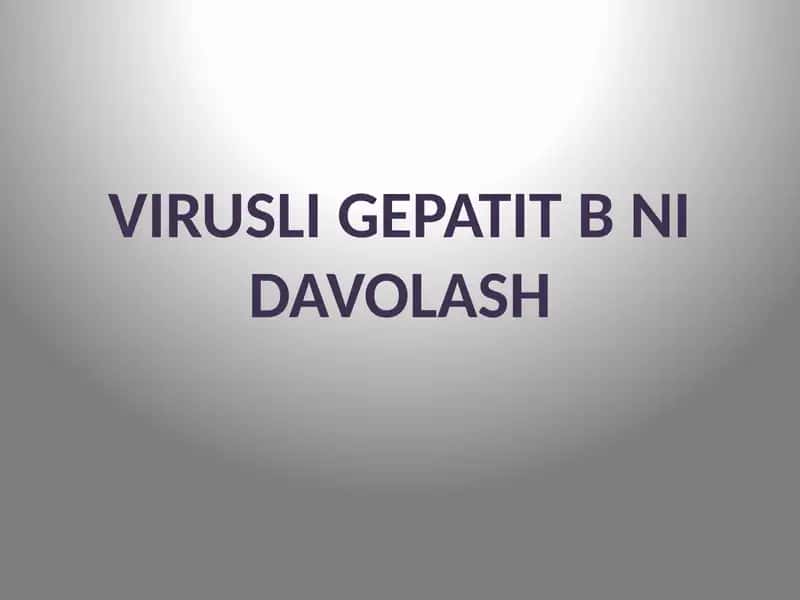 Virusli gepatit B ni davolash 1