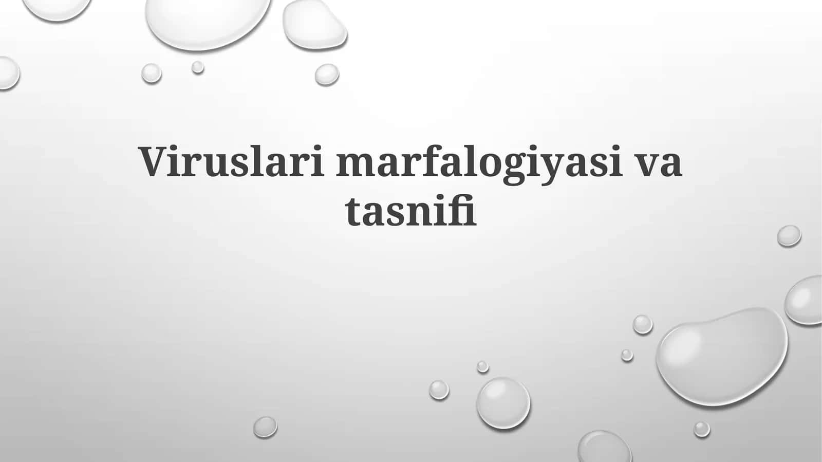 Viruslarimarfalogiyasivatasnifi 1