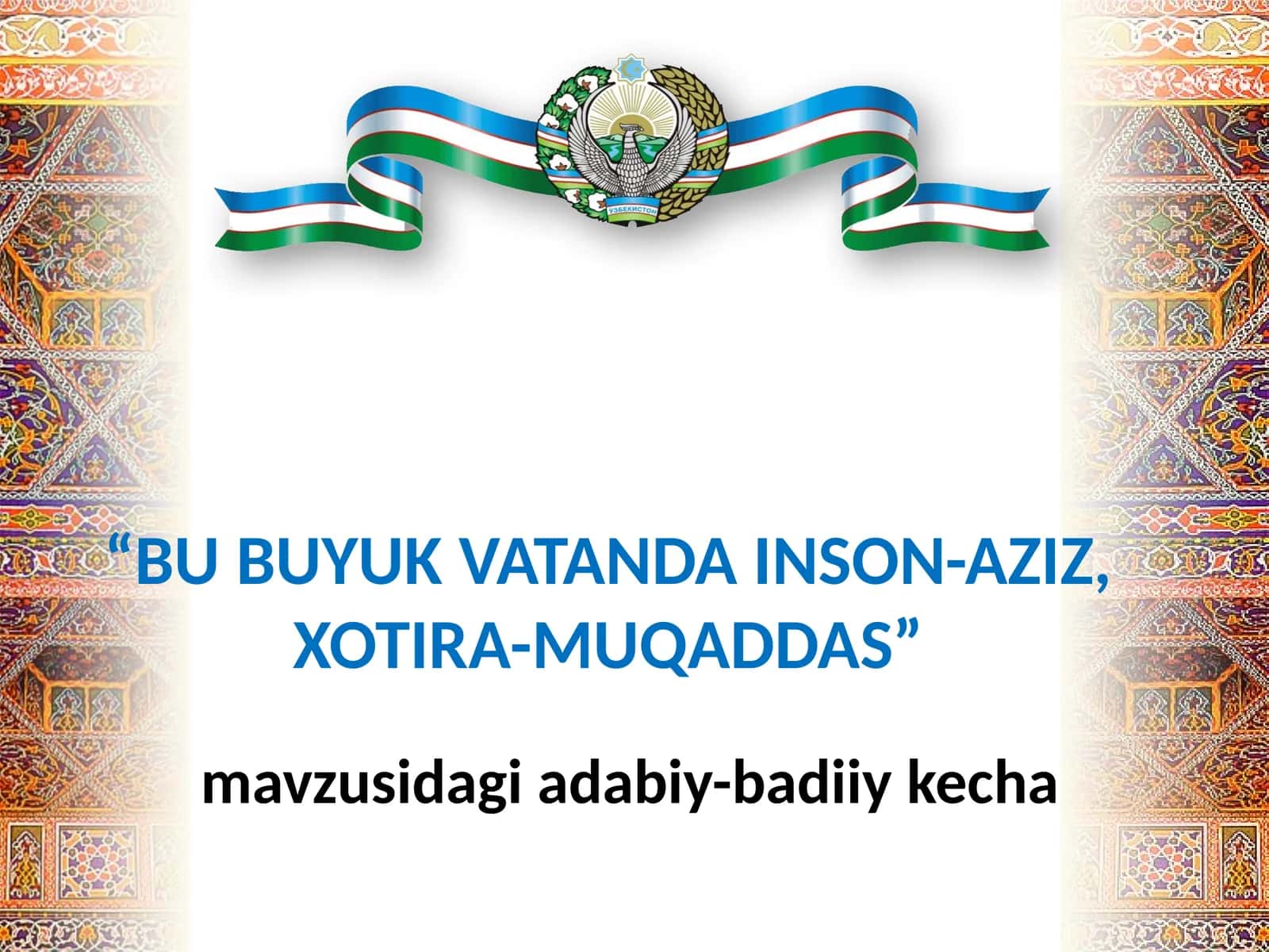 BU BUYUK VATANDA INSON-AZIZ, XOTIRA-MUQADDAS 1