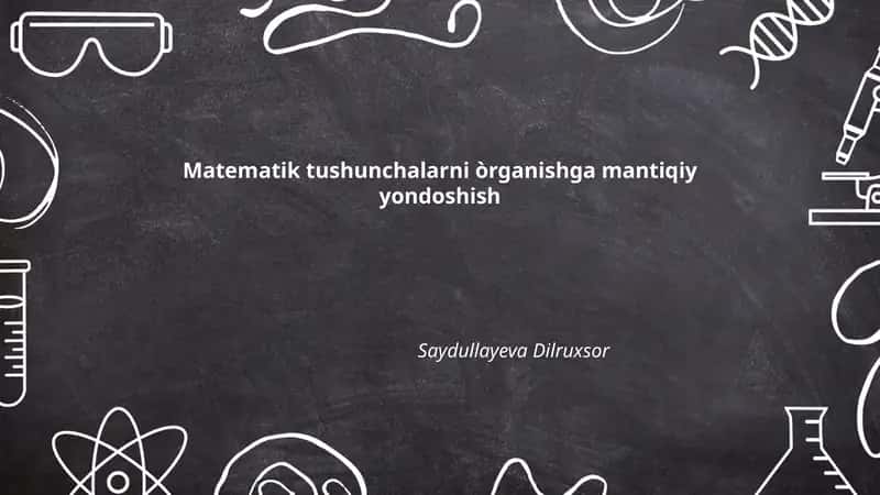 Matematik tushunchalarni òrganishga mantiqiy yondoshish 1