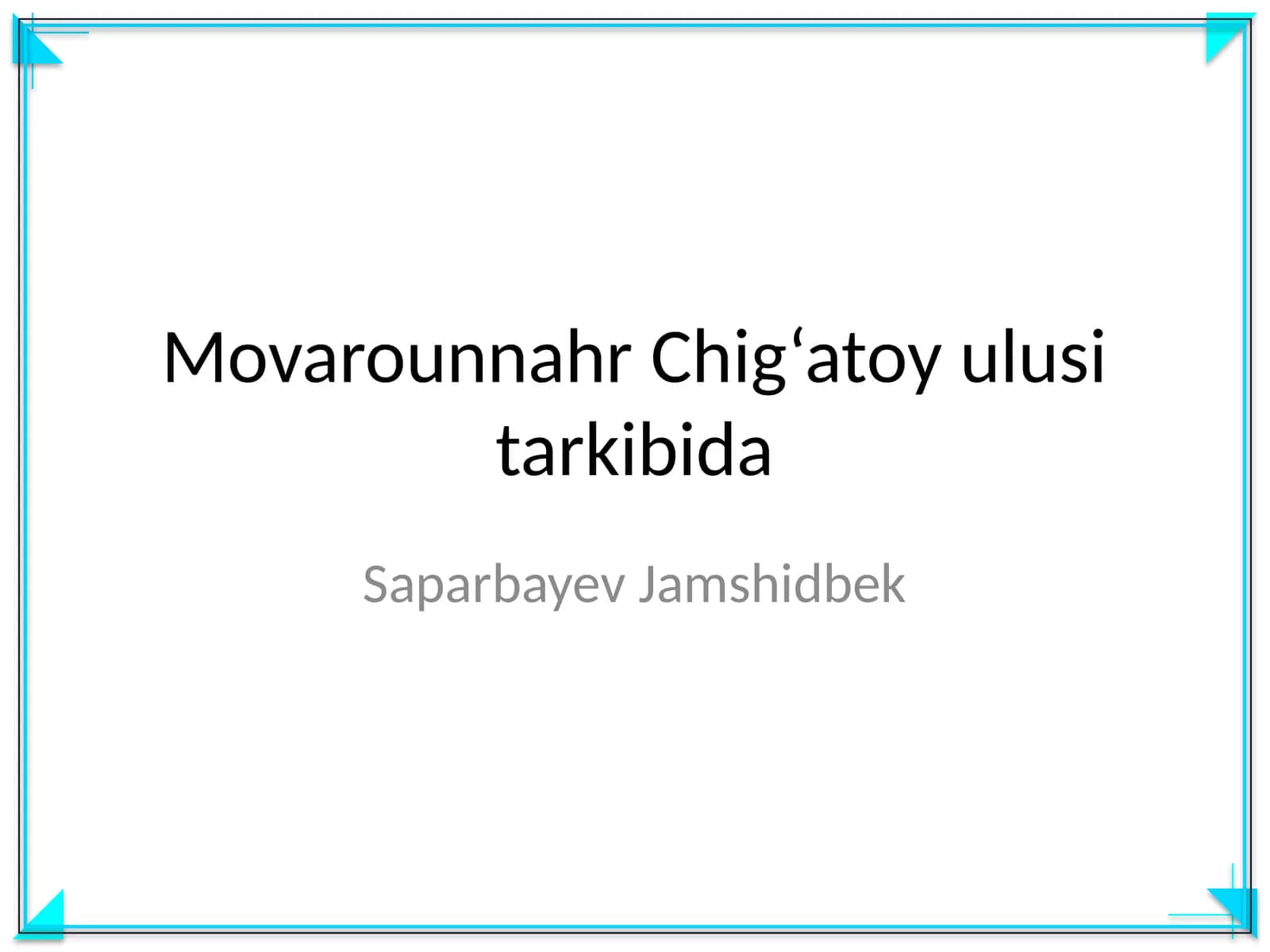 Movarounnahr Chig‘atoy ulusi tarkibida 1