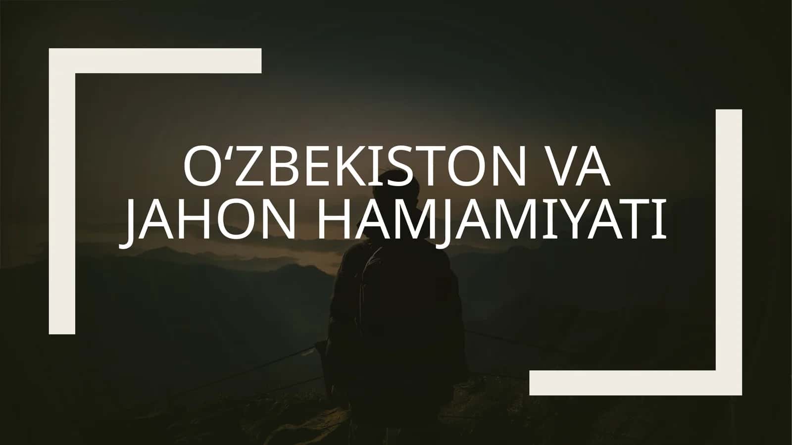 Oʻzbekiston va jahon hamjamiyati 1