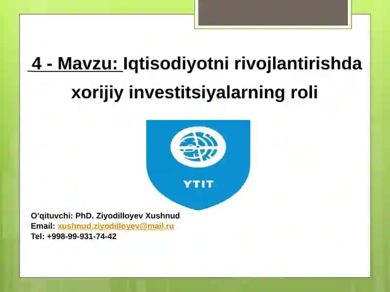 Xorijiy investitsiyalar va ularning O'zbekistonda jalb qilinishi
