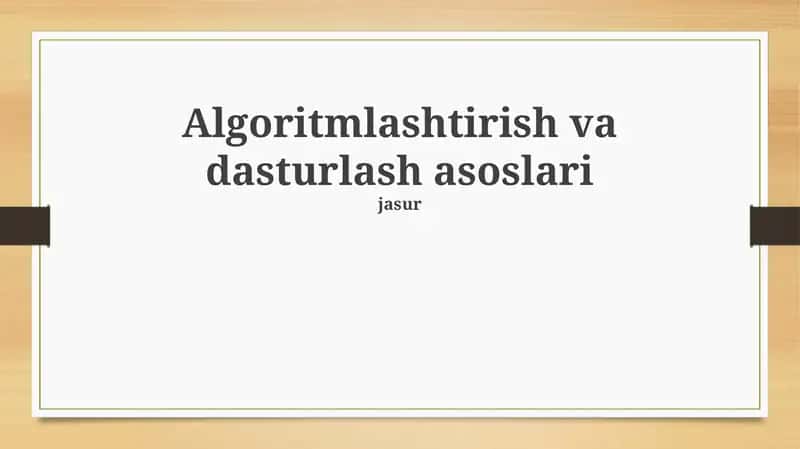 Algoritmlashtirish va dasturlash asoslari 1