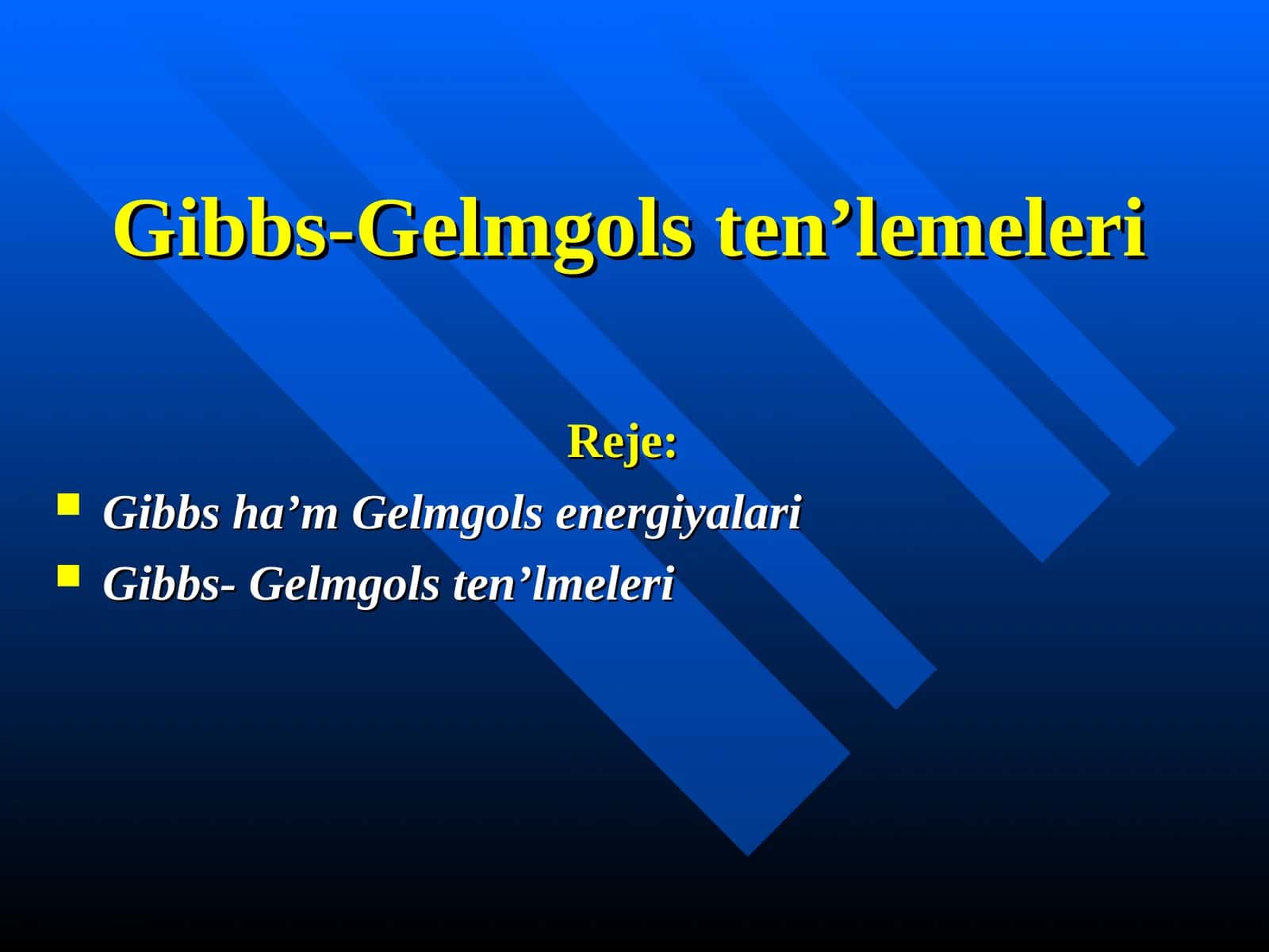 Gibbs-Gelmgols ten’lemeleri 1
