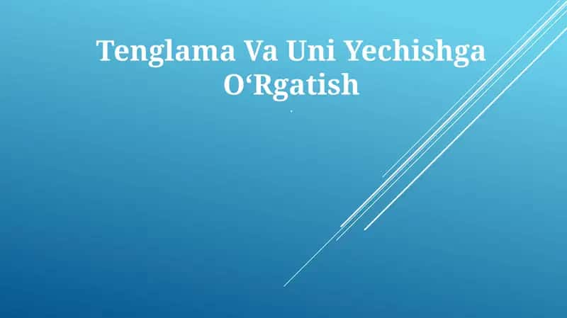 Tenglama Va Uni Yechishga OʻRgatish 1