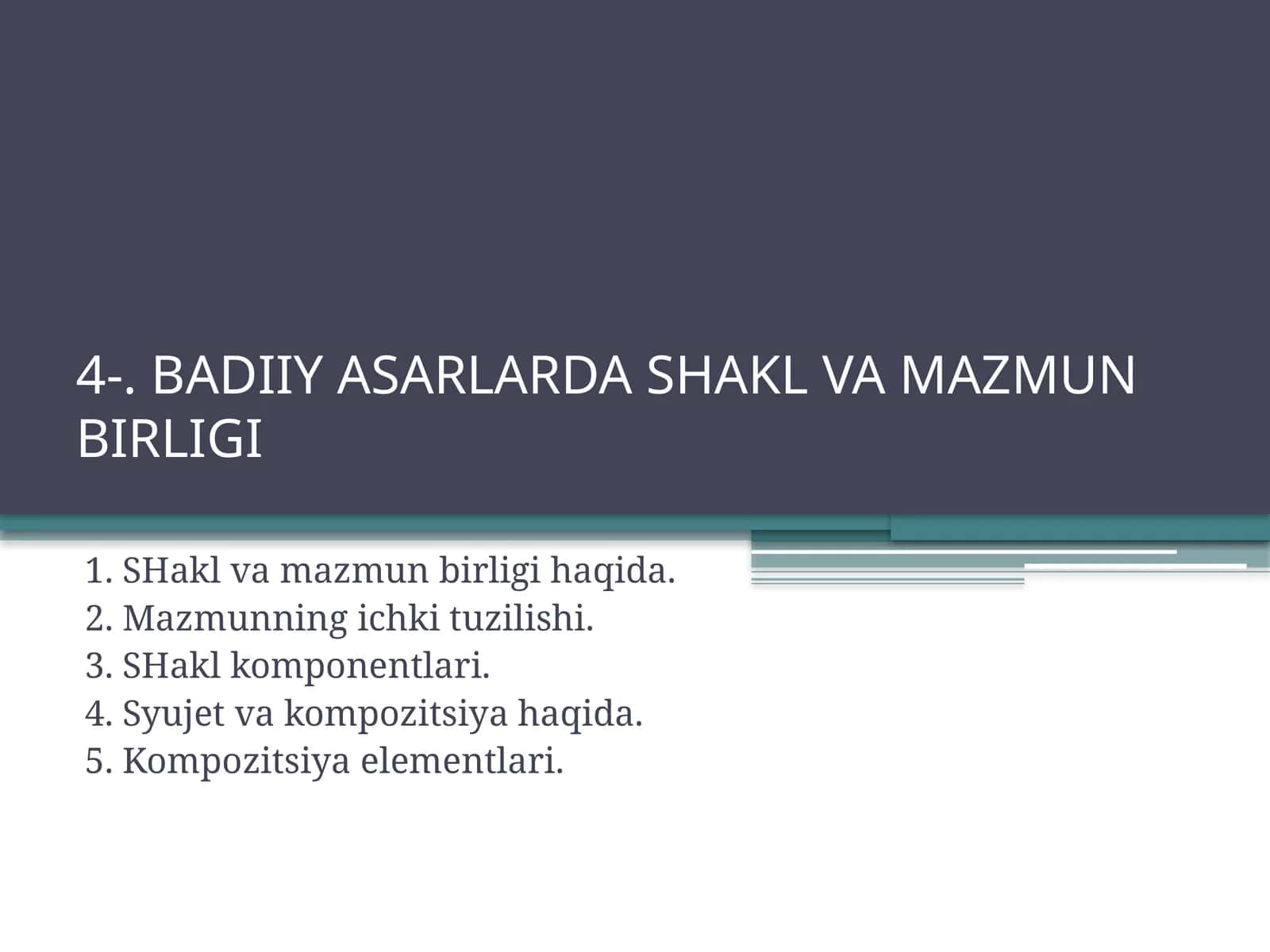 BADIIY ASARLARDA SHAKL VA MAZMUN BIRLIGI 1