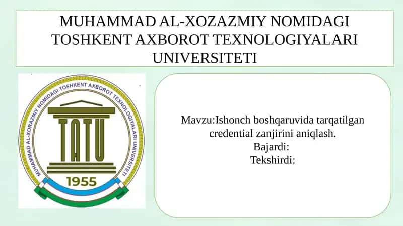 Mavzu:Ishonch boshqaruvida tarqatilgan credential zanjirini aniqlash. 1