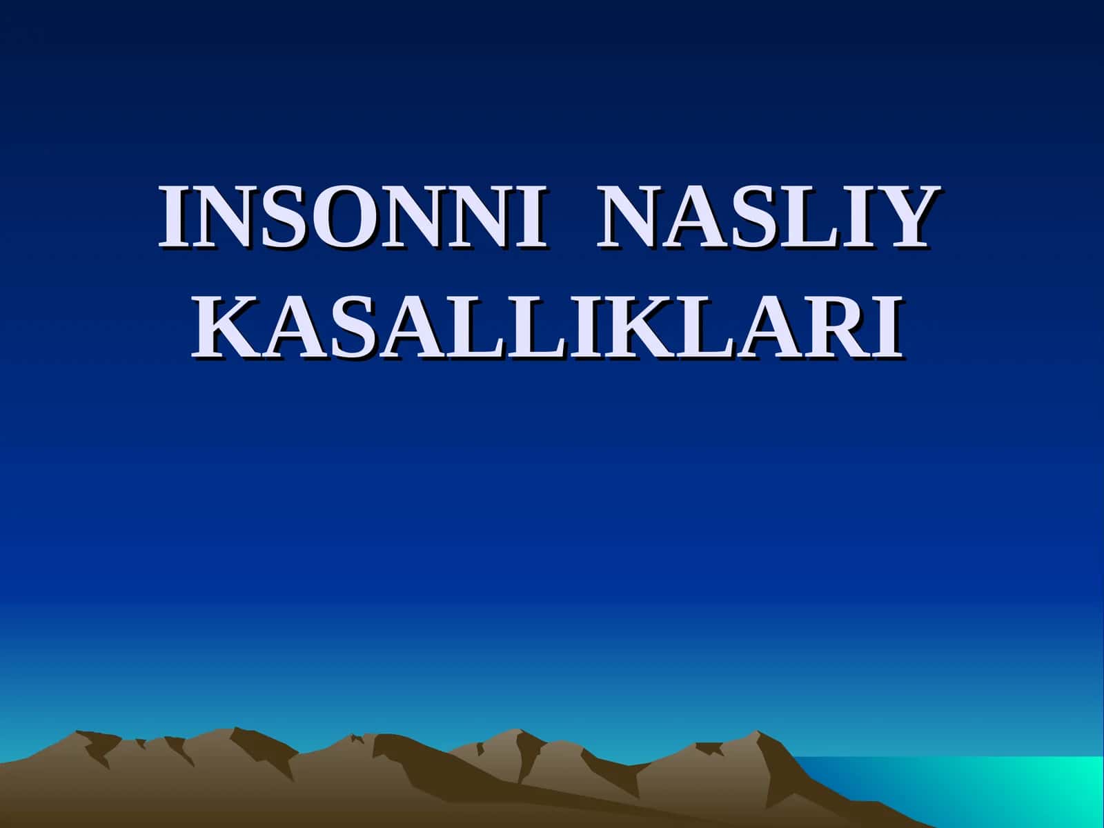 INSONNINASLIY KASALLIKLARI 1