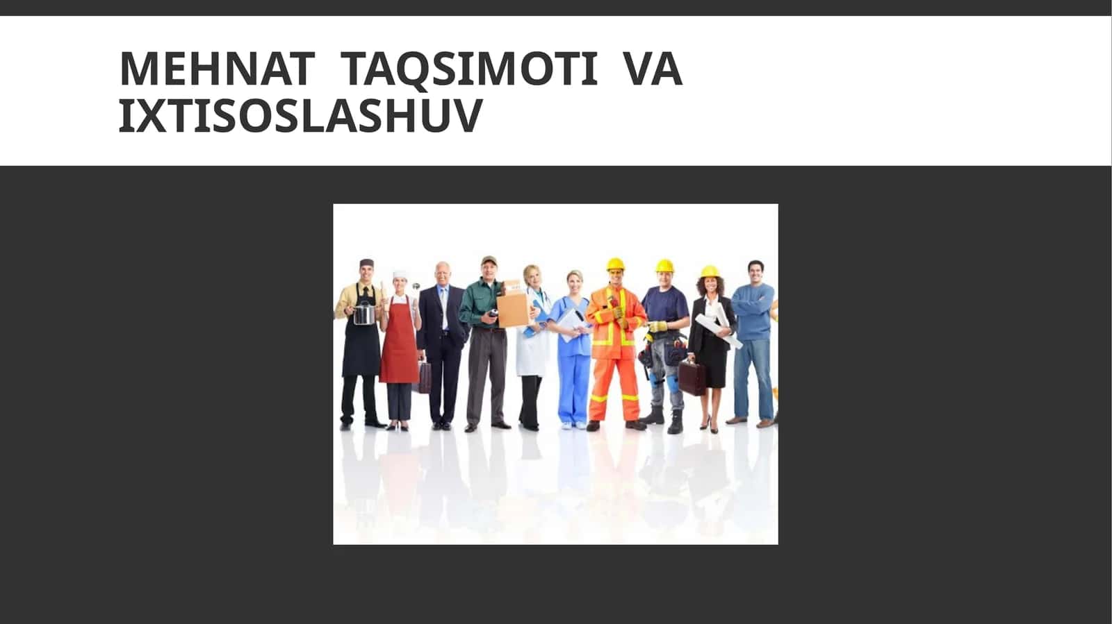 MEHNAT TAQSIMOTI VA IXTISOSLASHUV 1