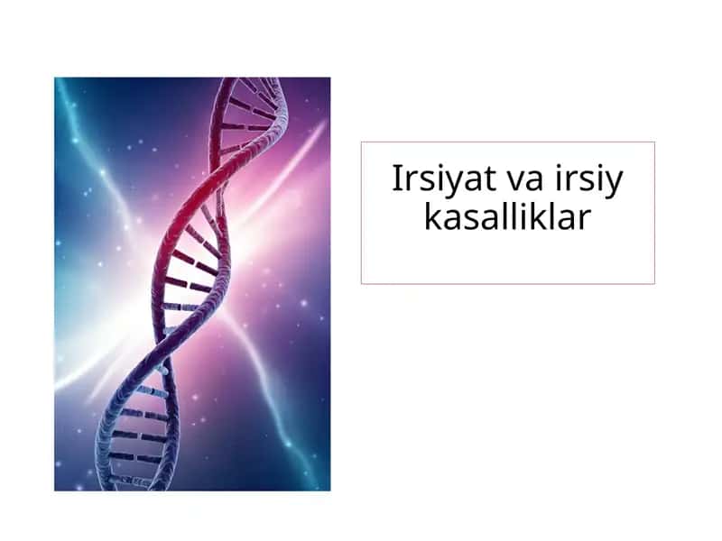 Irsiyat va Irsiy Kasalliklar 1