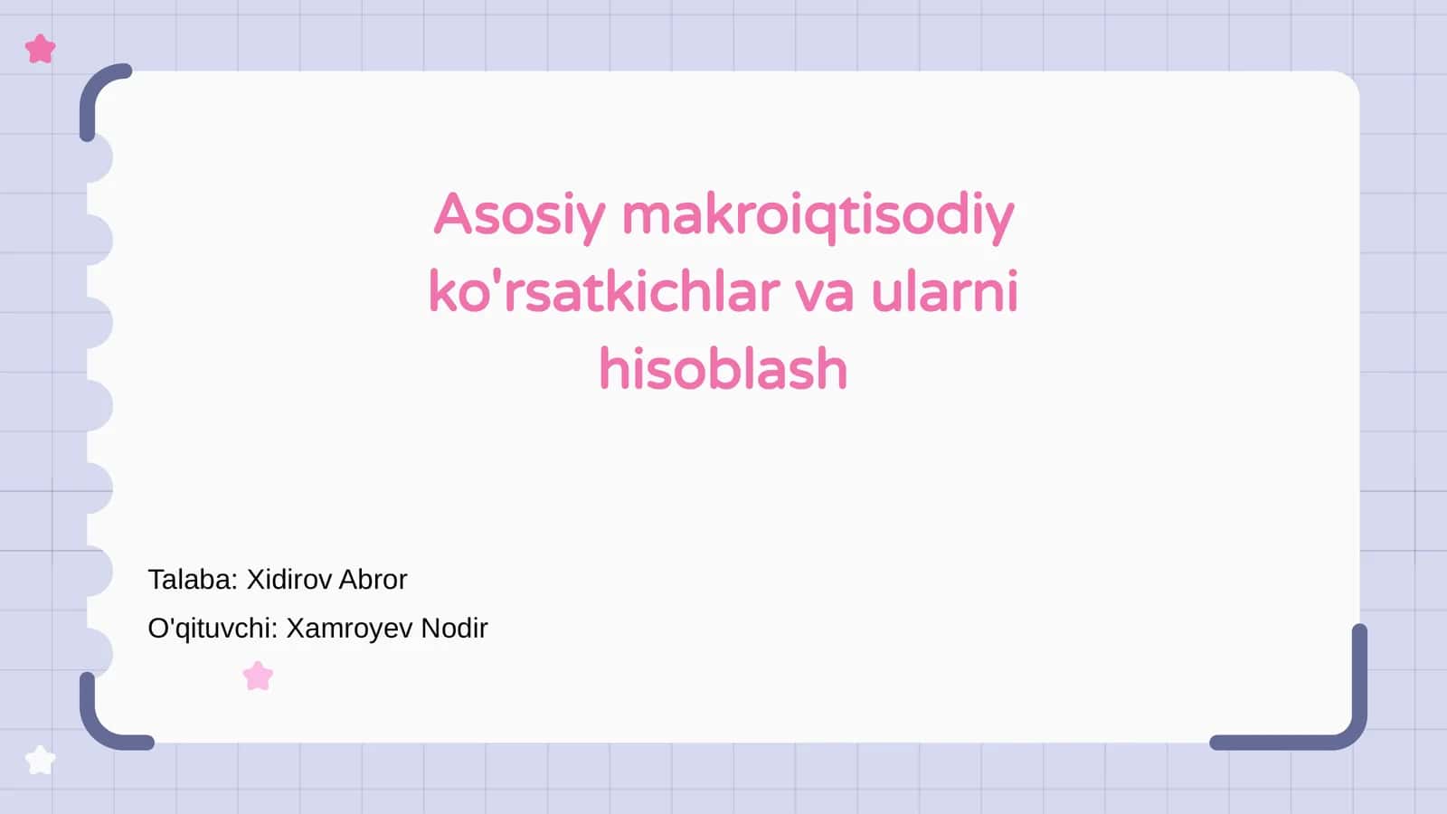 Asosiy makroiqtisodiy ko'rsatkichlar va ularni hisoblash 1