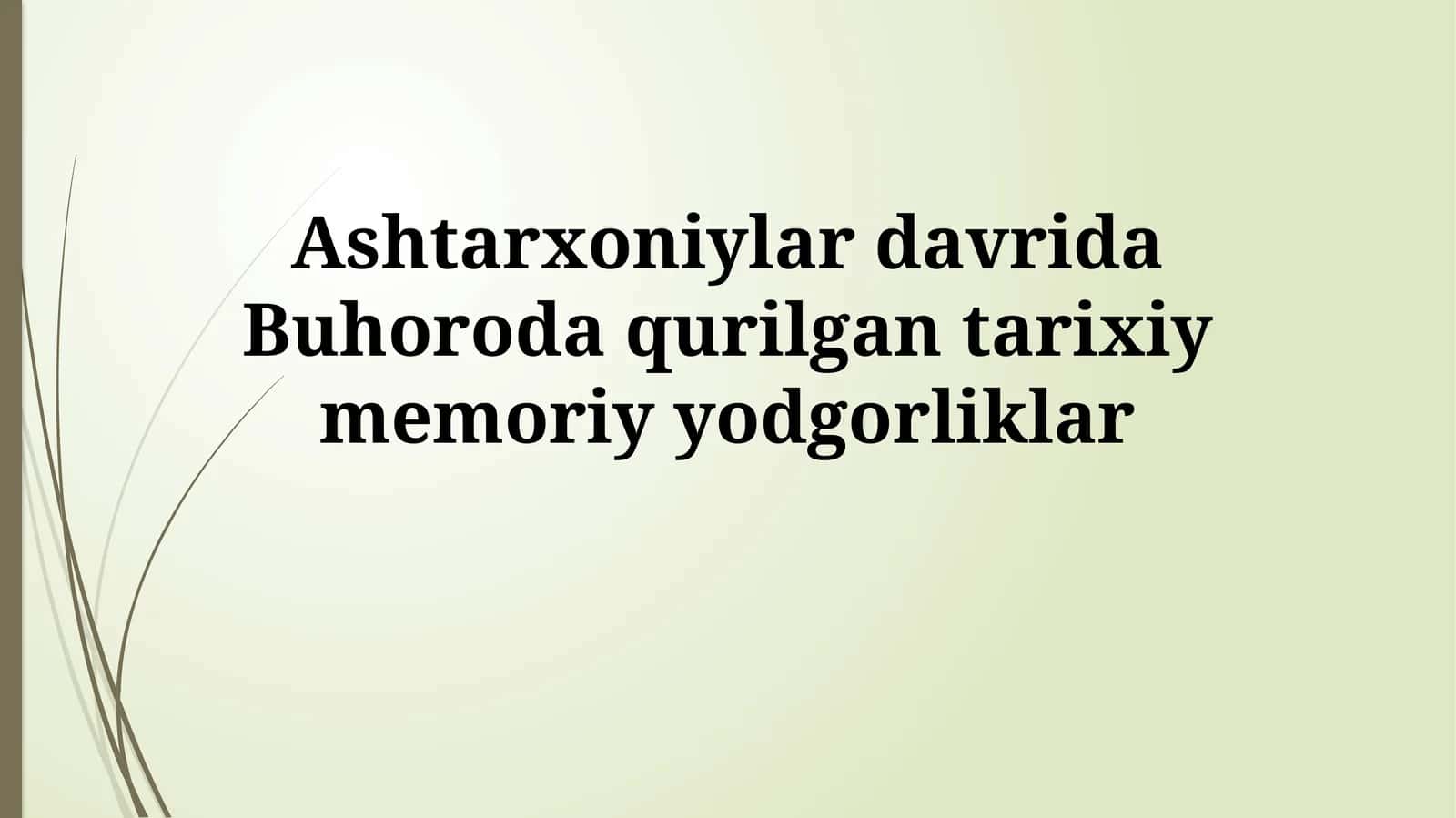Buxoro Ashtarkhani davri meʼmorchiligining oʻziga xos xususiyatlari 1