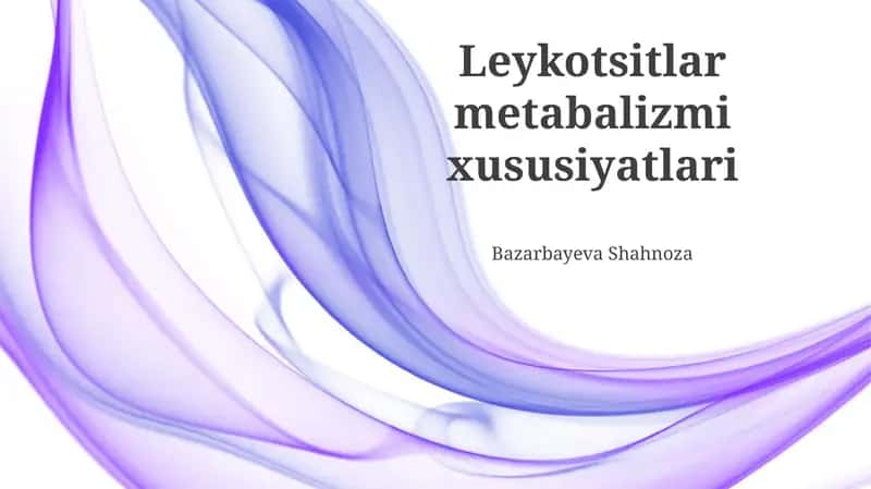 Leykotsitlar metabalizmi xususiyatlari 1