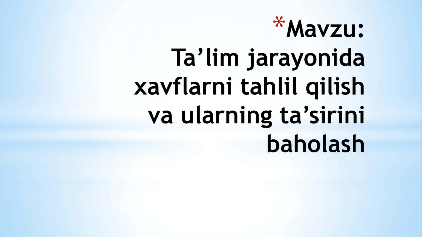 Ta’lim jarayonida xavflarni tahlil qilish va ularning ta’sirini baholash 1